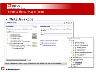 Social Collaboration 39: "Vernetzte Informationswelt“
www.dnug.de
Create A Sidebar Plugin (cont)
• Write Java code
 