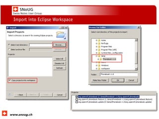 Social Collaboration 39: "Vernetzte Informationswelt“
www.dnug.de
Import into Eclipse Workspace
 
