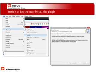 Social Collaboration 39: "Vernetzte Informationswelt“
www.dnug.de
Option 1: Let the user install the plugin
 