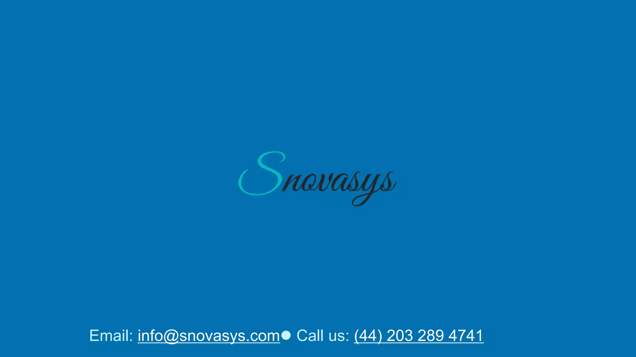 Email: info@snovasys.com Call us: (44) 203 289 4741
 