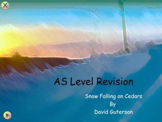 AS Level Revision Snow Falling on Cedars By  David Guterson 