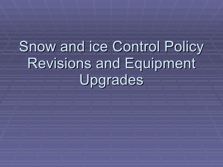 Snow And Ice Control Policy Revisions And Equipment