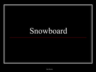 Iker Rezola
Snowboard
 