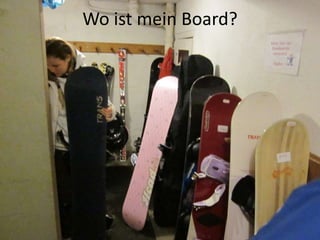 Wo ist mein Board?
 