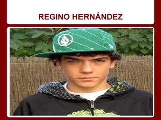 REGINO HERNÁNDEZ
 
