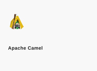  
Apache Camel
 