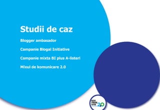 Studii de caz
Blogger ambasador
Campanie Blogal Initiative
Campanie mixta BI plus A-listeri
Mixul de komunicare 2.0

KONSTRUIM

KONSTRUIM

 