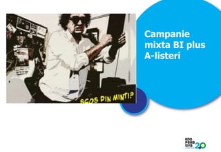 Campanie
mixta BI plus
A-listeri

KONSTRUIM

 