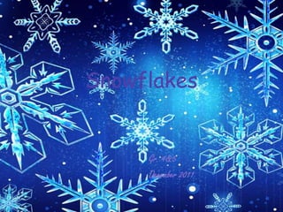 Snowflakes


     Gr. 4&5
     December 2011
 