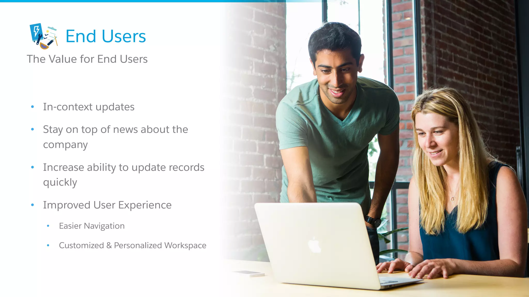 New to Salesforce?
Or just want to dive deeper?
trailhead.salesforce.com
Continue your Journey with Trailhead
 