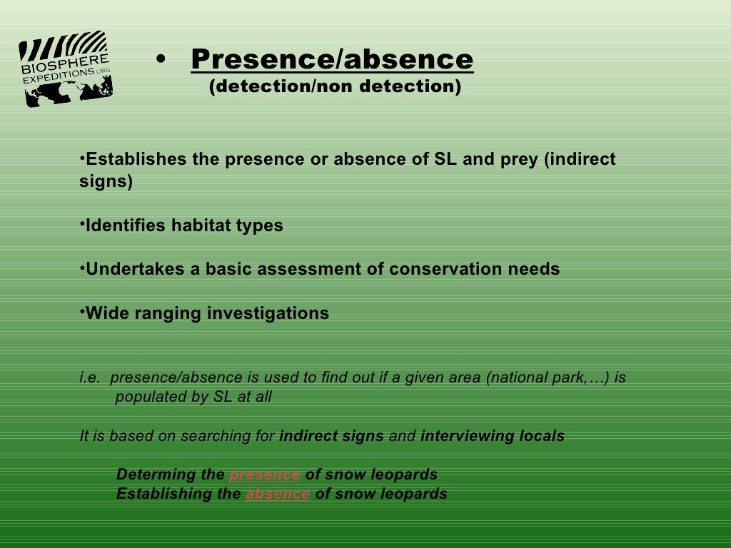Presence/absence (detection/non detection) •Establishes