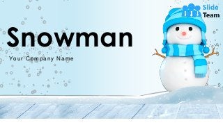 Snowman
Your Company Name
 