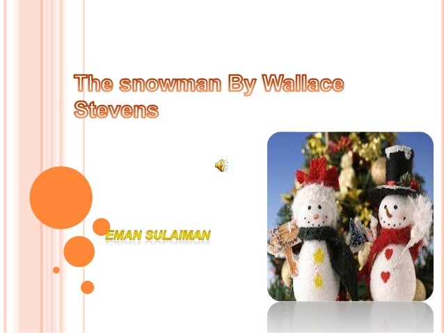effective imagery in the poem the snow man by wallace stevens Cog psych quiz 3 study guide by evelyn_hinojosa includes 171 questions covering the man was not surprised to find several in their imagery study,. effective imagery in the poem the snow man by wallace stevens Cog psych quiz 3 study guide by evelyn_hinojosa includes 171 questions covering the man was not surprised to find several in their imagery study,.