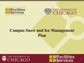 Campus Snow and Ice Management
             Plan




                                 1
 