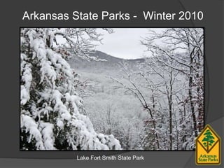 Arkansas State Parks -  Winter 2010 Lake Fort Smith State Park 