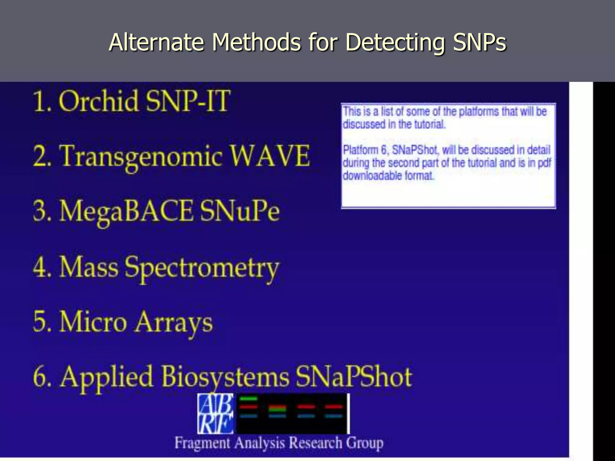 Alternate Methods for Detecting SNPs
 