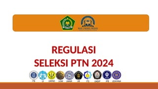 REGULASI
SELEKSI PTN 2024
ITB UI UNPAD UGM UNAIR UB IPB UDAYANA
UNDIP
ITS
 