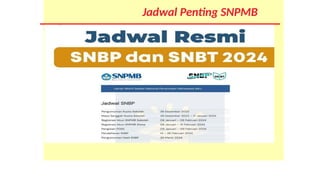 Jadwal Penting SNPMB
 