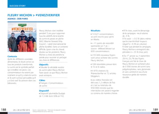 SUCCESS STORY
LES + DE LA TÉLÉ 2015 LES + DE LA TÉLÉ 2015Source : www.snptv.org - *Découvrir le dispositif complet,
rubrique étude de cas sur snptv.org
188 189
Résultats
14 621 consommateurs
se sont inscrits pour partir
en Alaska.
+ 11 points de notoriété
spontanée sur 1 an –
source : Millward Brown sur
600 consommateurs.
270 000 nouveaux foyers
sont venus acheter des surimis
Fleury Michon.
108 retombées presse dont
8 TV et 6 radios.
4 970 citations du
#VenezVerifier et 72 articles
bloggeurs.
Les vidéos Youtube ont
été vues 1,2 millions de fois
et c’est au total plus de
950 000 minutes que les
internautes ont passé à regarder
ce contenu de manière choisie.
À fin mars, avant le démarrage
de la campagne : recul volume
de -5 %.
À fin août : + 9.3 % (alors même
que le marché était toujours
négatif à -4.3% en volume).
À noter que pendant la campagne,
Fleury Michon a enregistré des
périodes à + 25 % (mai, juin).
Du 1er
janvier au 7 septembre
2014, 25,7% des foyers
Français ont fait le choix de
Fleury Michon en achetant plus
de 5 000 tonnes de surimi sans
polyphosphates, sans glutamate
et sans sorbitol et issu d’une
ressource gérée de manière
durable.
FLEURY MICHON  #VENEZVERIFIER
AGENCE : DDB PARIS
Contexte
Après les différents scandales
alimentaires, le doute arrive sur
tous les produits transformés.
Le surimi est le symbole parfait
qui cristallise ces peurs. Les
consommateurs ne savent pas
vraiment ce qu’il y a dans le surimi
et ils sont surtout persuadés qu’il
y a tout sauf du poisson dans ces
bâtonnets.
Fleury Michon s’est mobilisé
pendant 5 ans pour supprimer
tous les additifs de la recette
du surimi et passer en pêche
MSC (Marine Steward Ship
Council – Label international de
pêche durable). Dans un contexte
difficile, (post crise du cheval,
doutes sur les produits), Fleury
Michon a choisi de prendre la
parole pour raconter et partager
ses choix et différences.
Objectifs
Dévoiler la véritable recette
du surimi selon Fleury Michon.
Faire savoir ce que Fleury Michon
avait entrepris.
Cibles
Français / Consommateurs
de surimi.
Dispositif
Dispositif plurimédia (budget
de 1,5 M€ dont 50% en TV).
 