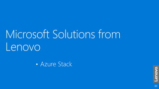 Microsoft Solutions from
Lenovo
 