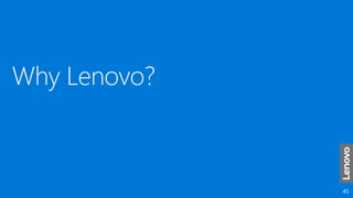 Why Lenovo?
 