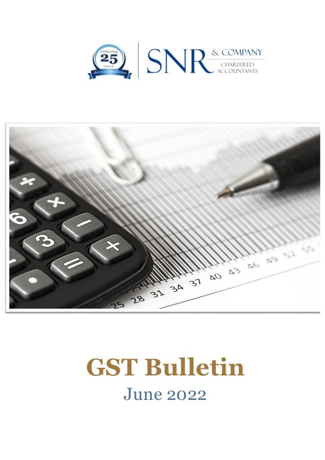 asdasd
GST Bulletin
June 2022
 
