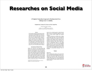 Researches on Social Media
                                                                                !
                   "!#$%&'($)!*+(%,&!-./$)!"001+.2'!(+!3.,4%,&!5+2%.6!7$8/!!
                                                     9(%6%:%,&!*+($1!/!;1$)%<%6%(=!
                                                                                !
                                   >.,&'.4!>%?@!A$+,'=$+4!A+@!B=C,D8++!E.14@!5.,&4%!B.,!
                                                                               !
                                                            "#$%&$'(!)*+,,-!,.!/&-'&#(!0(*+1,-,23!
                                                                          456)0!
                                                     "7$+$89#,!::;<!=&>(,129"&<!?$(@(,1<!),&'+!4,#($!
                                                   A.#&B'.&-C8+<!D,D*$1%3<!>+B1($--<!>'(E(+$1FG8$B>'H$*H8#!
                                                                               !
                                                                                !
                                                                                !
                                    "</(1.2(!                                        I(,I-(<! >&*+! $>! >,9*$--(%! %B22! D$.B$<! ,#! #(%%B'! %,71D,%!
        "BE(1!'+(!>I#($%!,.!7(J9J$>(%!',,->!$1%!>,*B$-!1(7>!D(%B$!                   >V&$%<!$>!(E(#3!&>(#!+$>!$1!(V&$--3! 7(B2+'(%!E,'(H!61!'+B>!
        >(#EB*(>!7+B*+!$#(!.$*B-B'$'B12!2#$>>#,,'>!@,$-B>D<!'+(#(!B>!             I$I(#<! 7(! I#,I,>(! $! 7(B2+'(%! E,'B12! J$>(%! 1(7>! #$18B12!
        $!2#,7B12!B1'(#(>'!B1!>(-(*'B12!*#(%BJ-(!1(7>!*,1'(1'!$D,12!                 >3>'(D! ',! %($-! 7B'+! '+B>! I#,J-(D! 7B'+! *,--(*'BE(!
        $! +&2(! 1&DJ(#! ,.! $#'B*-(>H! /&##(1'-3<! D,>'! ,.! >,*B$-! 1(7>!          B1'(--B2(1*(H!!
        >(#EB*(>!#(-3!,1!#($%(#!E,'(>!',!>(-(*'!$#'B*-(>!.,#!'+(B#!.#,1'!            ! )'&%B(>! ,1! '#$%B'B,1$-! 1(7>! *#(%BJB-B'3! .,*&>! ,1!.B1%B12!
        I$2(>H! !"#$%$&'( )*$( +,-./0$-)/1( 2&"31$0( 45( )*/)( ,5$&56(               ,&'!D($>&#B12!*,DI,1(1'>!.,#!I(#*(BE(%!D(%B$!*#(%BJB-B'3!
        E,'(>! ,.'(1! >'$1%! .,#! I,I&-$#B'3! #$'+(#! '+$1! *#(%BJB-B'3H! 61!        T61.$1'(! SWXRY! O(3(#! SWXXUH! 5>! '+(! 7(J! *+$12(%! '+(!
        '+B>! I$I(#<! 7(! I#,I,>(! $! >3>'(D! ',! $%%#(>>! '+B>! I#,J-(D!            (*,>3>'(D! ,.!@,$-B>D<! #(*(1'! >'&%B(>! .,*&>! ,1! 1,'! ,1-3!
        &>B12! $! 7(B2+'(%! E,'B12! >3>'(DH! )I(*B.B*$--3<! 7(! '#$*(!
                                                                                     (>'BD$'B12! D(%B$! *#(%BJB-B'3! 7B'+! '+(! D($>&#B12! .$*',#>!
        '+,&>$1%>! ,.! &>(#>! $1%! '+(B#! E,'(><! %B..(#(1'B$'B12! '+(D!
        %(I(1%B12! ,1! +,7! *#(%BJ-(! '+(! $#'B*-(>! E,'(%! .,#! $#(H! K(!           >I(*B.B(%! ',! ,1-B1(! @,$-B>D! T4B,&>B>! SWWWU<! J&'! $->,!
        '+(1!*$-*&-$'(!($*+!&>(#6>!E,'B12!*#(%BJB-B'3!$1%!&>(!B'!$>!'+(!             $>>(>>B12! '+(! $**&#$*3! ,.! 1(7! #(EB(7! B1>'#&D(1'>! T/H!
        &>(#6>!E,'B12!7(B2+'!B1!,&#!>3>'(DH!0+(!#(>&-'>!B1%B*$'(!'+$'!               Z$DI(! [! LH! 4(--3! "$##('! QRRUH! M,7(E(#<! '+(>(! >'&%B(>!
        ,&#! D('+,%! I(#.,#D>! J(''(#! B1! >(-(*'B12! *#(%BJ-(! 1(7>!                *$11,'! J(! *,DI&'$'B,1$--3! $II-B(%! ',! 1(7>! #$18B12!
        $#'B*-(>! '+$1! ,'+(#! D('+,%>! #(I-3B12! ,1! $!7,1(!I(#>,1<!,1(!            >3>'(D>H! K+B-(! '+(#(! +$E(! J((1! >(E(#$-! *,DI&'$'B,1$-!
        E,'(8! >3>'(DH! 0+(! #(>&-'>! >&22(>'! .($>BJ-(! >,-&'B,1>! ',!              $II#,$*+(>! .,*&>B12! ,1! '+(! ,E(#$--! D(%B$! *#(%BJB-B'3!
        I#,J-(D>!B1!>,*B$-!1(7>!D(%B$!*,1*(#1B12!D(%B$!*#(%BJB-B'3H!                 I#,J-(D! T),+1! "#! $%&! QRRXU! $1%! '+(! D(%B$! JB$>! I#,J-(D!
                                                                                     T]$#8!"#!$%&!QRRW<!O&1>,1!"#!$%H!QRRWU<!D,>'!,.!'+(!>'&%B(>!
                                                                                     '$8(!$%E$1'$2(!,.!'+(!7(--9%(.B1(%!1(7>!>'#&*'&#(!,#!%,!1,'!
                  !F,(1+)C2(%+,!G!3$6.($)!#+14 !!                                    *,E(#! '+(! (1'B#(! 1(7>! *#(%BJB-B'3<! J,'+! ,.! 7+B*+! $#(! 1,'!
      L(*(1'-3<! 1(7>! D(%B$! +$E(! J((1! 2,B12! '+#,&2+! $! +&2(!                   2&$#$1'((%! B1! 1,19I#,.(>>B,1$-! I$#'B*BI$',#3! .,#D>! ,.!
      *+$12(! J3! '+(! (D(#2(1*(! ,.! '+(! 7(J9J$>(%! I&J-B*$'B,1!                   @,$-B>DH!!
      ',,->! $1%! >,*B$-! 1(7>! D(%B$! 7+B*+! -,7(#! '+(! *,>'! ,.!
      I&J-B*$'B,1! $1%! %B>>(DB1$'B,1! ,.! 1(7>! $1%! B1.,#D$'B,1H!
      M,7(E(#<! B'! #$B>(>! %B..B*&-'B(>! B1! >(-(*'B12! *#(%BJ-(! 1(7>!                                        H$('+)!
      *,1'(1'H! K+B-(! >'$..! (%B',#>! *$1! -,,8! B1',! 7(--9,#2$1BN(%!
      $#'B*-(>!>(1'!J3!I#,.(>>B,1$-!@,$-B>'<!B1E(>'B2$'B12!$!-$#2(!               I.C?!*%$8!
      1&DJ(#! ,.! 1(7>! $#'B*-(>! B1*-&%B12! ,1(>! .#,D! $D$'(&#!                    ?$&D!B>!$!-($%B12!I,#'$-!*,DI$13!B1!4,#($!$1%!-$&1*+(%!
      7#B'(#>!B>!I#$*'B*$--3!BDI,>>BJ-(!B1!'+(!>,*B$-!1(7>!>(#EB*(>H!                ^B(7!B1!QRR;H!K+B-(!?B22!$1%!L(%%B'!(1*,&#$2(!&>(#>!',!
      61>'($%<! 2(1(#$-! &>(#>! I-$3! $1! BDI,#'$1'! #,-(! B1! >(-(*'B12!            #(I,#'!1(7>!$#'B*-(>!,1!'+(!7(J!#(2$#%-(>>!,.!'+(B#!>,&#*(><!
      1(7>! *,1'(1'! &>&$--3! '+#,&2+! '+(B#! E,'B12! J(+$EB,#H!                     ?$&D! ^B(7! $&',D$'B*$--3! 2$'+(#>! $#'B*-(>! ,1-3! .#,D!
      M,7(E(#<! '+(! I#,J1$0( 45( )*/)( ,5$&56( E,'(>! ,.'(1! >'$1%! .,#!            (1#,--(%! J-,2>H! 5>! ,.! 1,7<! ^B(7! +$>! $II#,_BD$'(-3!
      I,I&-$#B'3!#$'+(#!'+$1!*#(%BJB-B'3H!O,#(,E(#<!'+(#(!+$>!J((1!                  SR<RRR!(1#,--(%!J-,22(#>!$1%!D,#(!'+$1!SRR!DB--B,1!I$2(!
      #(I,#'(%! $! I,>>BJ-(! JB$>! *$&>(%! J3! $! I$#'B*&-$#! 2#,&I! ,.!             EB(7>!I(#!$!D,1'+H!?$&D!^B(7!B>!$!I#,I(#!'(>'9J(%!.,#!'+(!
                                                                                     I#,I,>(%!>3>'(D!>B1*(!B'!*,1'$B1>!$!1&DJ(#!,.!$#'B*-(>!.#,D!
                                                                                     $D$'(&#!@,$-B>'>H!
      /,I3#B2+'!P!QRSR<!5>>,*B$'B,1!.,#!'+(!5%E$1*(D(1'!,.!5#'B.B*B$-!
      61'(--B2(1*(!T777H$$$BH,#2UH!5--!#B2+'>!#(>(#E(%H




                                                                                34
 