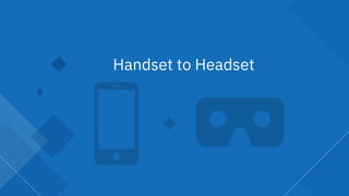Handset to Headset
 