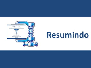 Resumindo
 