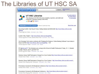 The Libraries of UT HSC SA
