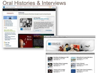 Oral Histories & Interviews<br />