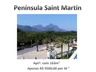 Saint Martin - Península, oportunidade única -163m² abaixo do preço de mercado