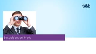 Beispiele aus der Praxis
 