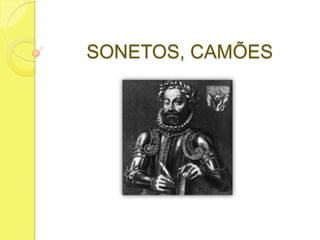 SONETOS, CAMÕES

 
