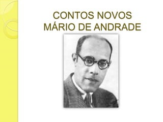 CONTOS NOVOS
MÁRIO DE ANDRADE

 
