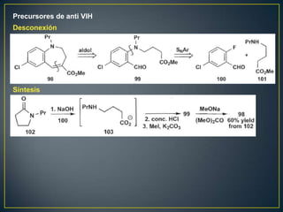 Precursores de anti VIH
Desconexión




Síntesis
 