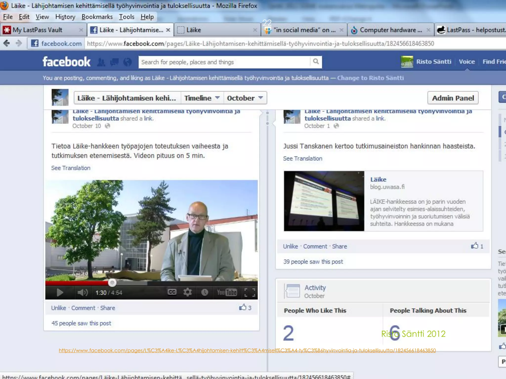 22




                                                                                                                          Risto Säntti 2012
https://www.facebook.com/pages/L%C3%A4ike-L%C3%A4hijohtamisen-kehitt%C3%A4misell%C3%A4-ty%C3%B6hyvinvointia-ja-tuloksellisuutta/182456618463850
 