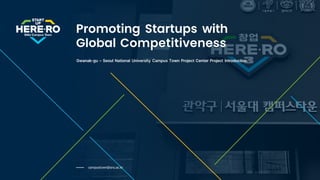 Promoting Startups with
Global Competitiveness
 