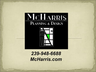 239-948-6688 McHarris.com 