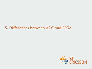 5. Differences between ASIC and FPGA 