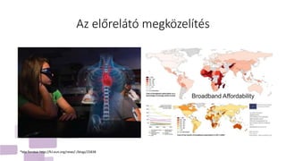 Az előrelátó megközelítés
*kép forrása: http://fcl.eun.org/news/-/blogs/25838
 