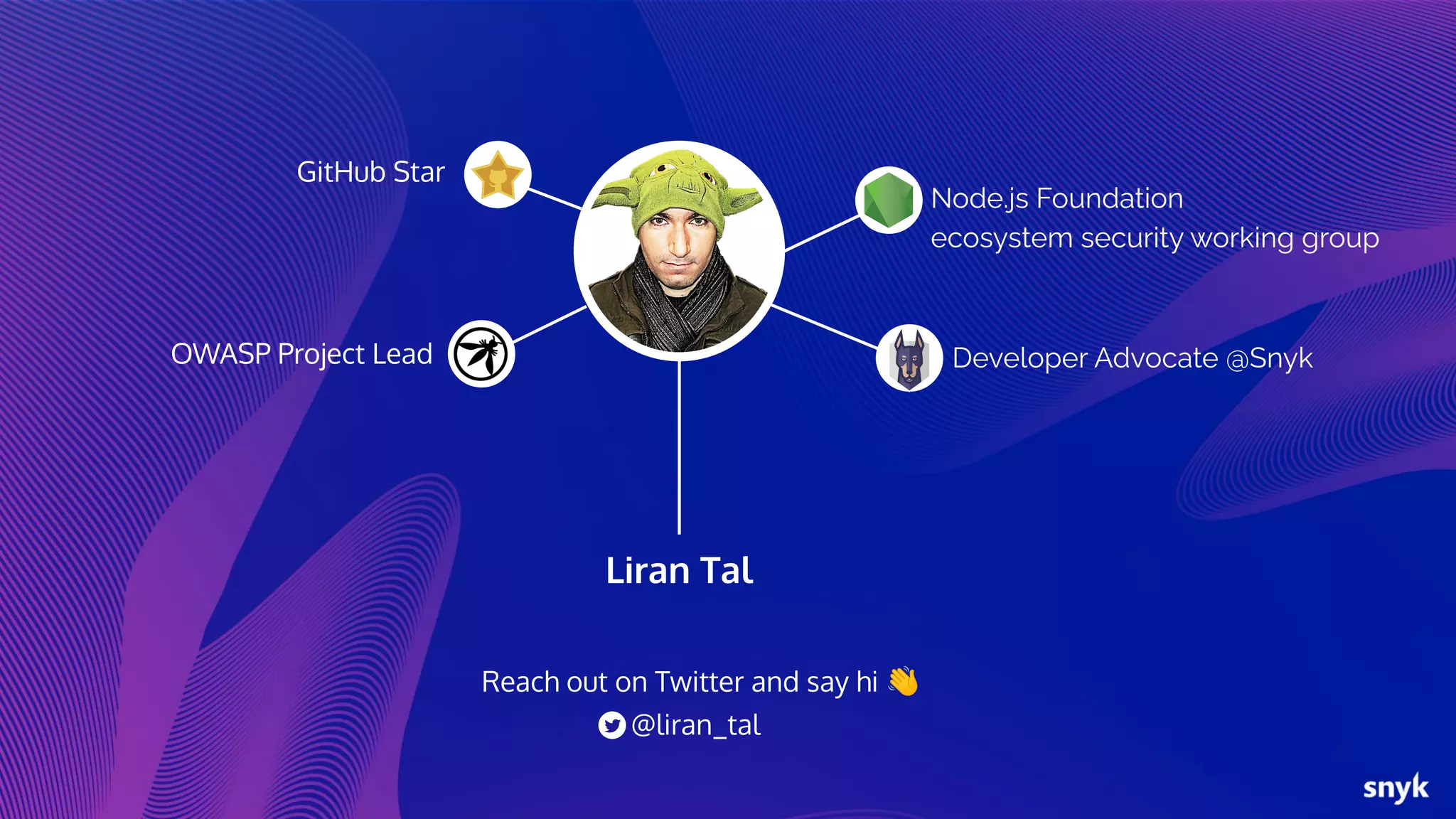Liran Tal
@liran_tal
Developer Advocate @Snyk
Node.js Foundation
ecosystem security working group
Reach out on Twitter and say hi 👋
OWASP Project Lead
GitHub Star
 