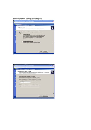 Seleccionamos configuración típica
 