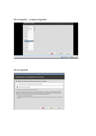 Clic en español….y luego en siguiente




Clic en siguiente
 