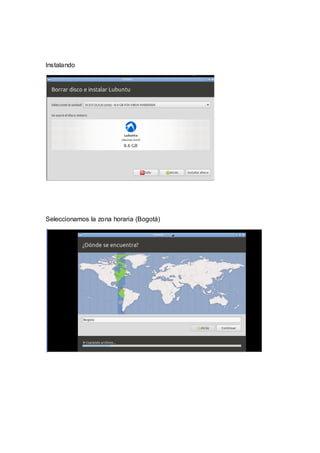 Instalando




Seleccionamos la zona horaria (Bogotá)
 