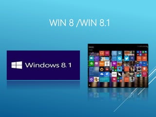 WIN 8 /WIN 8.1
 