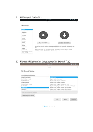2. Pilih instal Zorin OS.
3. Keyboard layout dan Language pilih English (US)
 