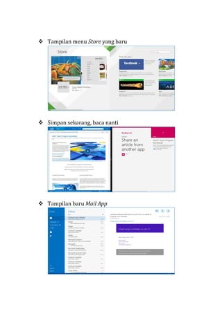  Tampilan menu Store yang baru
 Simpan sekarang, baca nanti
 Tampilan baru Mail App
 