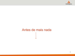 Antes de mais nada

4

 