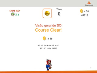 Time

TADS-SO

0

X3

|

x 30

48015

Visão geral de SO

Course Clear!
|

x 15

47 – 9 – 6 + 0 + 15 = 47
47 * 3 * 165 = 23265

7

 